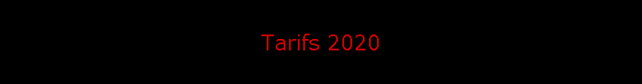 Tarifs 2020